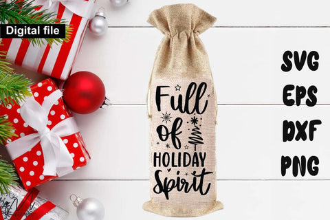 Full of Holiday Spirit SVG – Funny Christmas Wine Bag SVG Isabella Machell 