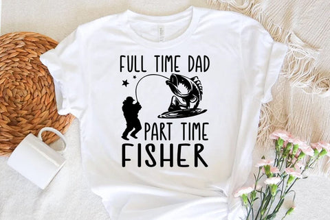 Full time dad first time fisher, Father's Day T-shirt, Dad Quote Design SVG FiveStarCrafting 