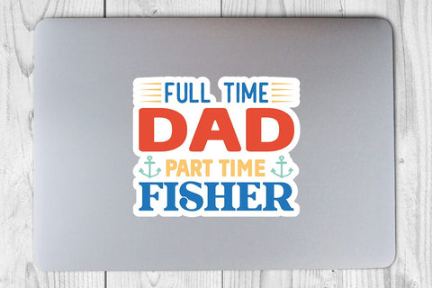 full time dad part time fisher SVG Angelina750 