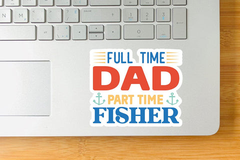 full time dad part time fisher SVG Angelina750 
