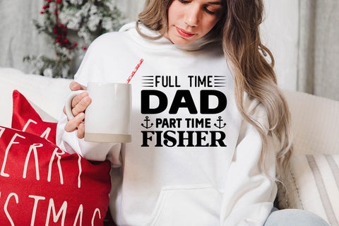 full time dad part time fisher SVG Angelina750 
