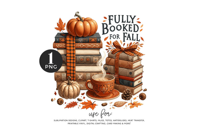 Fully Booked for Fall Sublimation PNG Sublimation BijouBay 