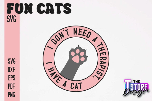 Fun Cat SVG Design | Fun Cats SVG Quotes | Funny Cat SVG Quotes v.1 SVG The T Store Design 