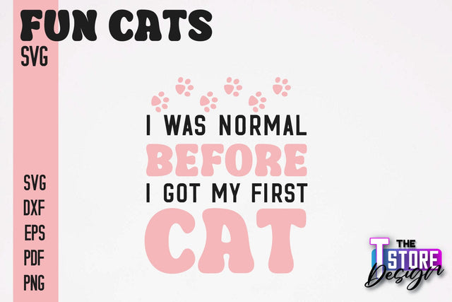 Fun Cat SVG Design | Fun Cats SVG Quotes | Funny Cat SVG Quotes v.1 SVG The T Store Design 