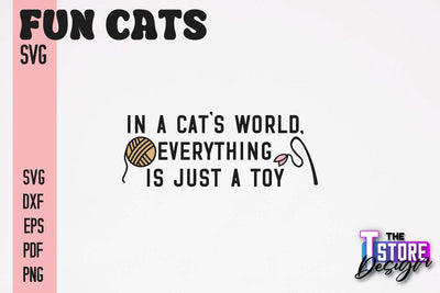 Fun Cat SVG Design | Fun Cats SVG Quotes | Funny Cat SVG Quotes v.2 SVG The T Store Design 