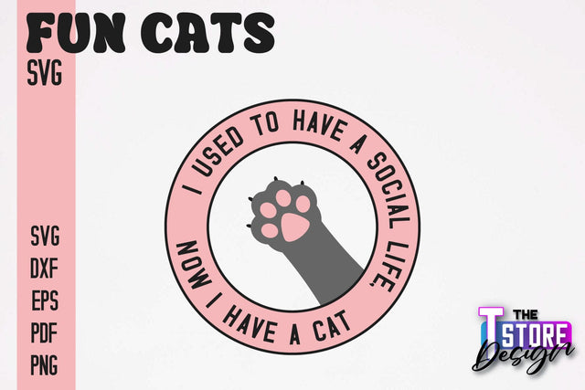 Fun Cat SVG Design | Fun Cats SVG Quotes | Funny Cat SVG Quotes v.2 SVG The T Store Design 