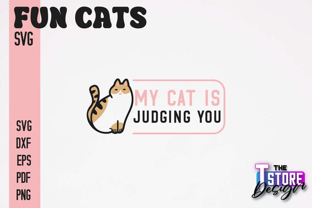 Fun Cat SVG Design | Fun Cats SVG Quotes | Funny Cat SVG Quotes v.2 SVG The T Store Design 