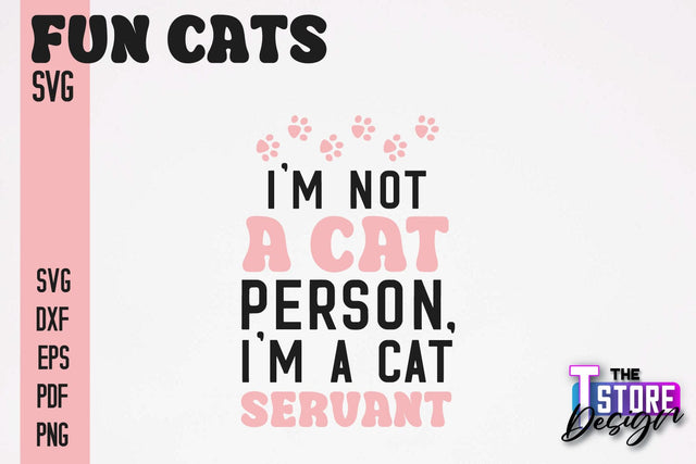 Fun Cat SVG Design | Fun Cats SVG Quotes | Funny Cat SVG Quotes v.2 SVG The T Store Design 