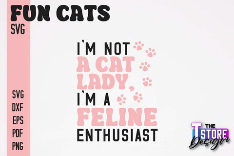 Fun Cat SVG Design | Fun Cats SVG Quotes | Funny Cat SVG Quotes v.2 SVG The T Store Design 