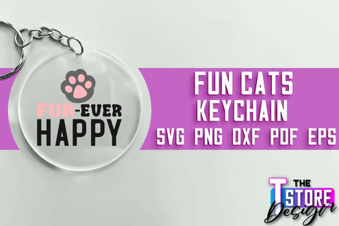 Fun Cats Keychain SVG Design | Happy Quotes | SVG File SVG The T Store Design 