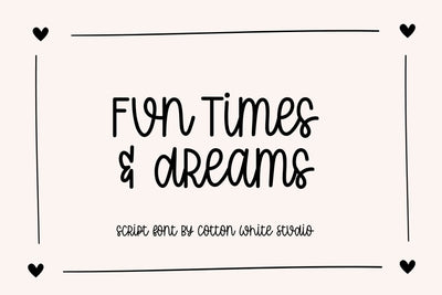 Fun Times and Dreams Font Cotton White Studio 