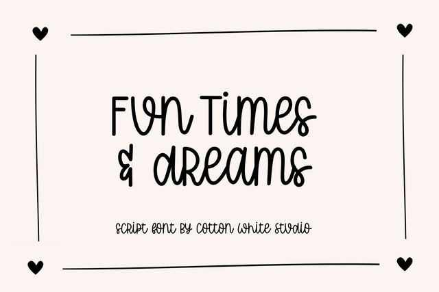 Fun Times and Dreams Font Cotton White Studio 