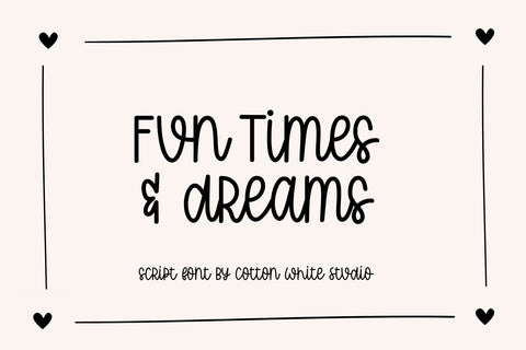 Fun Times and Dreams Font Cotton White Studio 