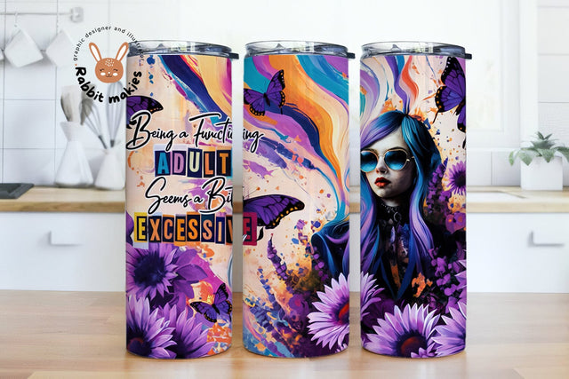Functioning Adult is Excessive 20oz Skinny Tumbler Wrap, Funny Quote Tumbler Design, Adult Humor Tumbler PNG, Sarcasm Tumbler Sublimation Rabbitmakies 