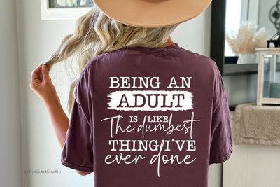 Funny Adult SVG: Perfect for Sarcastic Moms, Embrace the Quirks of Being a Grown-Up SVG TonisArtStudio 