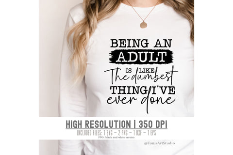 Funny Adult SVG: Perfect for Sarcastic Moms, Embrace the Quirks of Being a Grown-Up SVG TonisArtStudio 