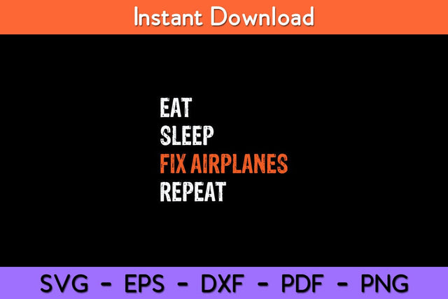 Funny Aircraft Mechanic Eat Sleep Fix Airplanes Svg Design SVG artprintfile 