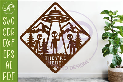 Funny Alien UFO They're Here Wall Sign SVG Laser Cut File SVG APInspireddesigns 