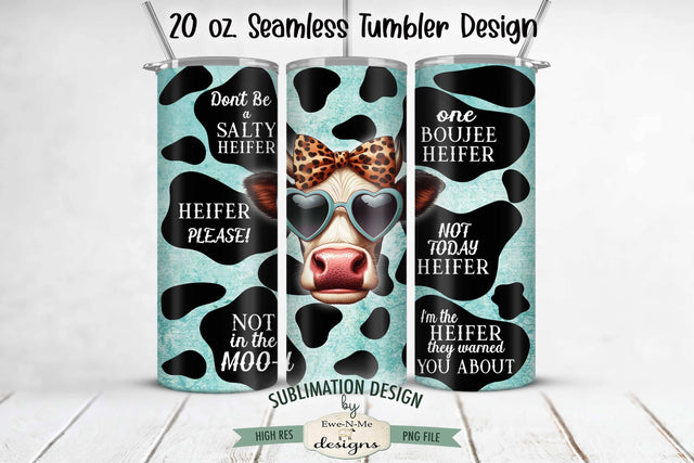 Funny and Sarcastic Heifer Seamless 20 oz Sublimation Tumbler Sublimation Ewe-N-Me Designs 