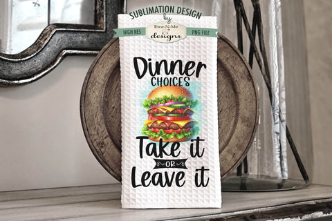 Funny and Snarky Towel Designs with Hamburgers | Kitchen Sublimation PNG Sublimation Ewe-N-Me Designs 