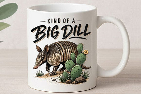 Funny Armadillo PNG Kind Of A Big Dill Sublimation Design SVG BillahCrafts 