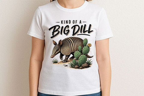Funny Armadillo PNG Kind Of A Big Dill Sublimation Design SVG BillahCrafts 