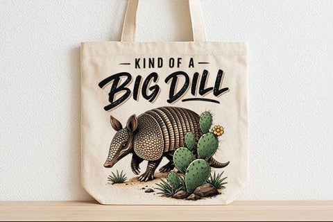 Funny Armadillo PNG Kind Of A Big Dill Sublimation Design SVG BillahCrafts 