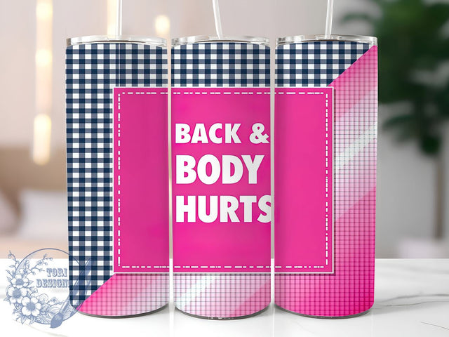 Funny Back Pain Relief 20oz Tumbler, Body Hurts Design, 20oz Sublimation, Funny Gift, Pain Relief Drinkware, Self-Care Tumbler, Unique Gift for Her Sublimation ToriDesigns 