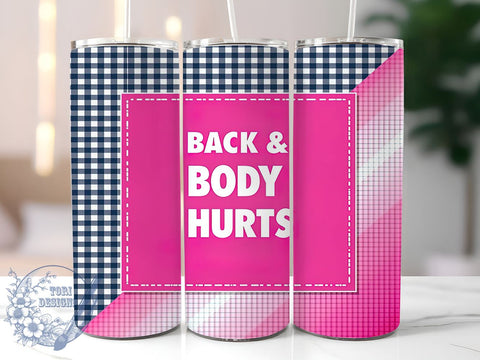 Funny Back Pain Relief 20oz Tumbler, Body Hurts Design, 20oz Sublimation, Funny Gift, Pain Relief Drinkware, Self-Care Tumbler, Unique Gift for Her Sublimation ToriDesigns 