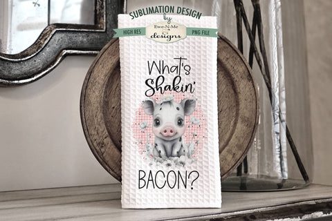 Funny Bacon Pigs Sublimation Kitchen Towel Designs Sublimation Ewe-N-Me Designs 