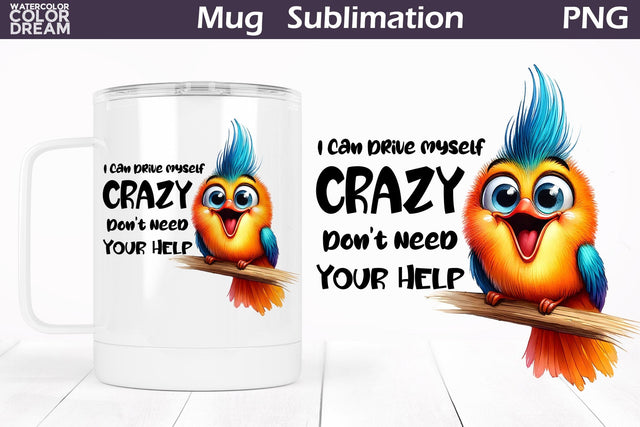Funny Bird Mug | Sarcastic Quote Mug Wrap Sublimation WatercolorColorDream 