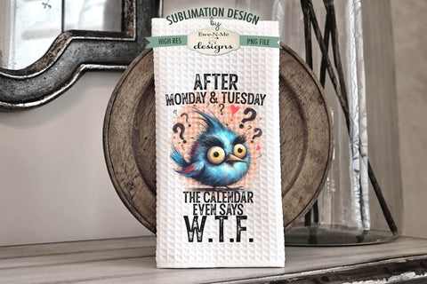 Funny Birds WTF Sublimation Kitchen Dish Towel Designs Sublimation Ewe-N-Me Designs 