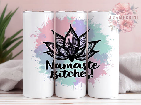 Funny Bitch Tumbler, Namaste Bitches Design, 20oz Tumbler, Sublimation PNG, Digital Download, Sassy Gift, Yoga Humor Sublimation Li Zamperini 