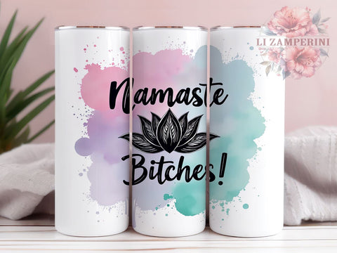 Funny Bitch Tumbler, Namaste Bitches Design, 20oz Tumbler, Sublimation PNG, Digital Download, Sassy Gift, Yoga Humor Sublimation Li Zamperini 