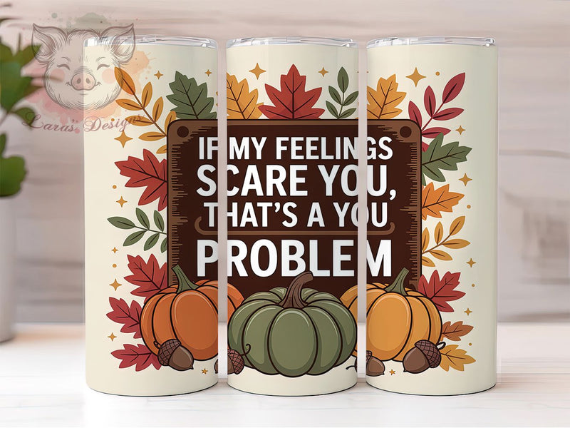 Funny Bold Inspirational Fall Quote Tumbler Wrap, Sublimation Design, Funny Inspirational Quote, Fall Tumbler Wrap, Bold Mental Health Quote, 20Oz Tumbler, Digital Download Sublimation Lara' s Designs 
