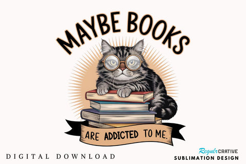 Funny Book Lover PNG Books Addicted PNG Sublimation Design Sublimation Regulrcrative 
