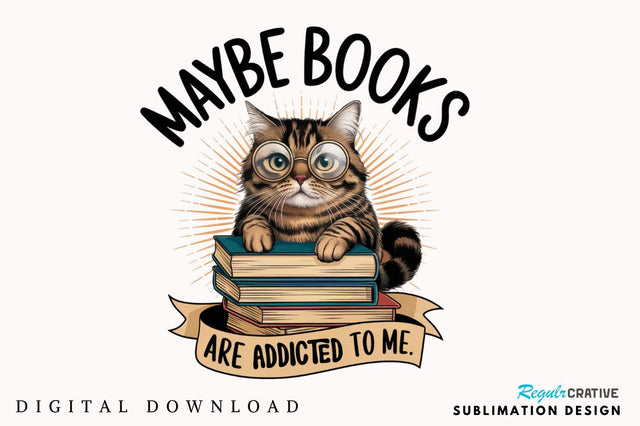 Funny Book Lover PNG Books Addicted PNG Sublimation Design Sublimation Regulrcrative 