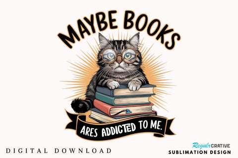 Funny Book Lover PNG Books Addicted PNG Sublimation Design Sublimation Regulrcrative 