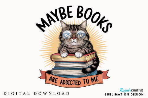 Funny Book Lover PNG Books Addicted PNG Sublimation Design Sublimation Regulrcrative 