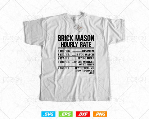 Funny Brick Mason Hourly Rate Bricklayer Labor Rates Svg Png, Mason life, Construction Svg, SVG Files for Cricut, Clipart, Instant download SVG DesignDestine 