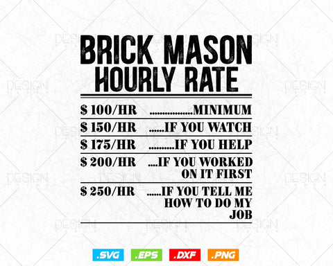Funny Brick Mason Hourly Rate Bricklayer Labor Rates Svg Png, Mason life, Construction Svg, SVG Files for Cricut, Clipart, Instant download SVG DesignDestine 