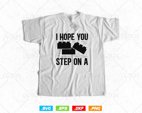 Funny Building Blocks Master Builder Bricks Construction Bricklayer Svg Png, I Hope You Step On A, SVG Files for Cricut, Instant download SVG DesignDestine 