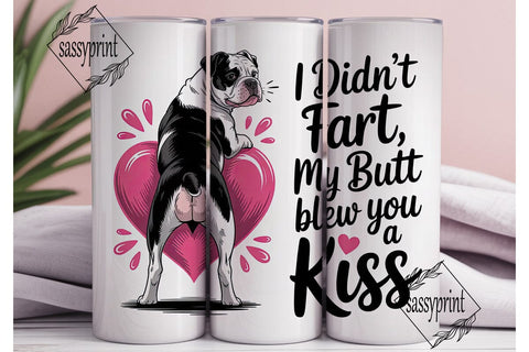 Funny Bulldog Tumbler Wrap Sublimation sassyprint 