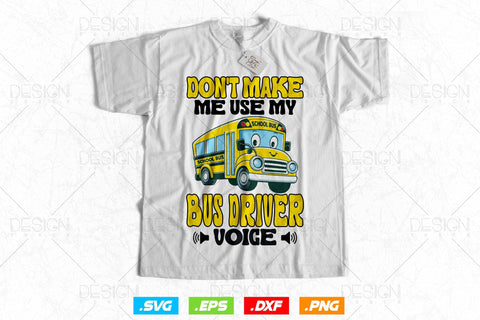 Funny Bus Driver Voice Svg Png, Father's Day Svg, Bus Driver Gift, School Bus Saying SVG, Bus Driver Shirt Design, SVG File for Cricut SVG DesignDestine 