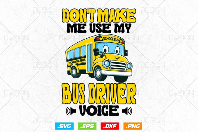 Funny Bus Driver Voice Svg Png, Father's Day Svg, Bus Driver Gift, School Bus Saying SVG, Bus Driver Shirt Design, SVG File for Cricut SVG DesignDestine 