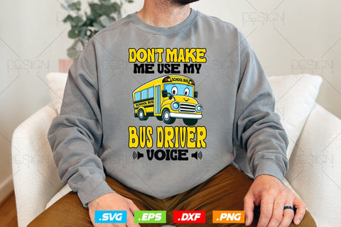 Funny Bus Driver Voice Svg Png, Father's Day Svg, Bus Driver Gift, School Bus Saying SVG, Bus Driver Shirt Design, SVG File for Cricut SVG DesignDestine 