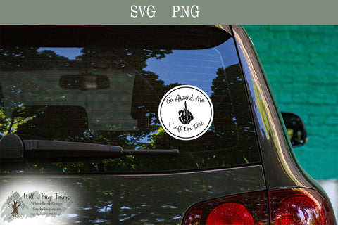 Funny Car Sticker - Go Around I Left On Time - png svg SVG Willow Paige Farms 