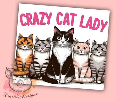 Funny Cat 20oz Tumbler Png, Straight & Tapered Tumbler Png, Cat Lovers Tumbler Png, Digital Download PNG Sublimation Lara' s Designs 