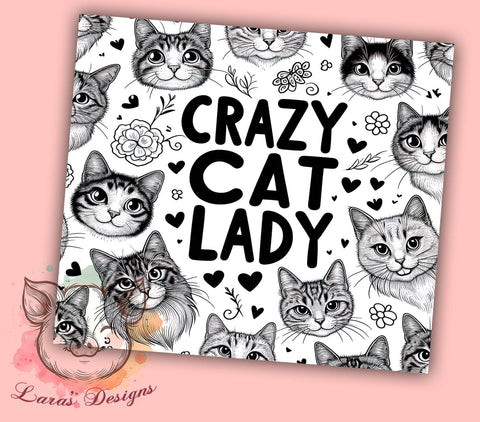 Funny Cat 20oz Tumbler Png, Straight & Tapered Tumbler Png, Crazy Cat Lady Tumbler Png, Digital Download PNG Sublimation Lara' s Designs 