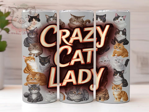 Funny Cat 20oz Tumbler Png, Straight & Tapered Tumbler Png, Crazy Cat Lady Tumbler Png, Digital Download PNG Sublimation Lara' s Designs 